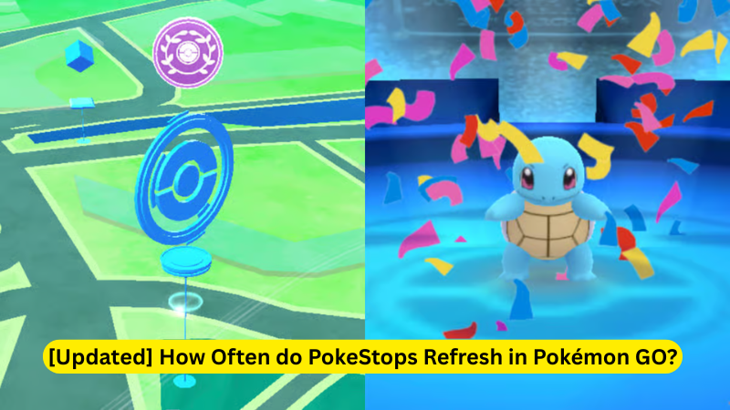 How Often Do Pokestops Refresh