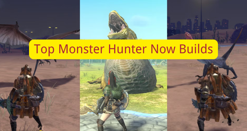 monster hunter now builds